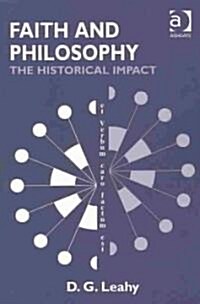 Faith and Philosophy : The Historical Impact (Paperback, New ed)