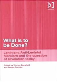 What Is to Be Done? (Hardcover)