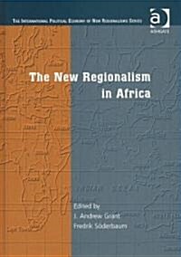 The New Regionalism in Africa (Hardcover)