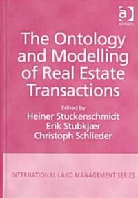 The Ontology and Modelling of Real Estate Transactions (Hardcover)