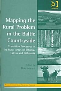 Mapping The Rural Problem In The Baltic Countryside (Hardcover)