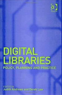 Digital Libraries : Policy, Planning and Practice (Hardcover)