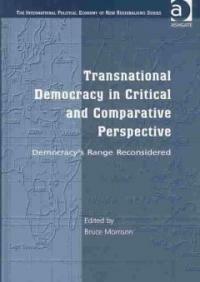 Transnational democracy in critical and comparative perspective: democracy's range reconsidered