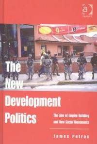 The new development politics : the age of empire building and new social movements