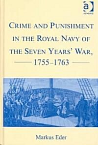 Crime and Punishment in the Royal Navy of the Seven Years War 1755-1763 (Hardcover)