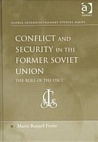 Conflict and Security in the Former Soviet Union (Hardcover)