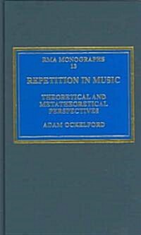 Repetition in Music : Theoretical and Metatheoretical Perspectives (Hardcover, New ed)