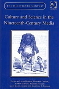 Culture and Science in the Nineteenth-Century Media (Hardcover)