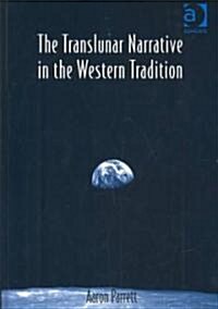 The Translunar Narrative in the Western Tradition (Hardcover)