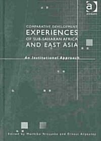 Comparative Development Experiences of Sub-Saharan Africa and East Asia (Hardcover)
