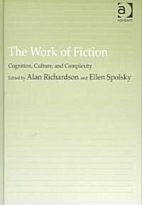 The Work of Fiction : Cognition, Culture, and Complexity (Hardcover)
