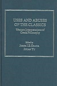 Uses and Abuses of the Classics (Hardcover)