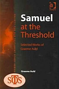 Samuel at the Threshold : Selected Works of Graeme Auld (Hardcover)