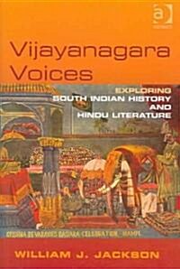 Vijayanagara Voices : Exploring South Indian History and Hindu Literature (Hardcover)