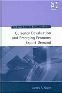 Currency Devaluation And Emerging Economy Export Demand (Hardcover)