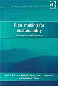 Plan-making for Sustainability : The New Zealand Experience (Hardcover)