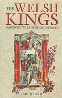 The Welsh Kings : Warriors, Warlords and Princes (Paperback, 3 Revised edition)