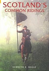 Scotlands Common Ridings (Paperback)