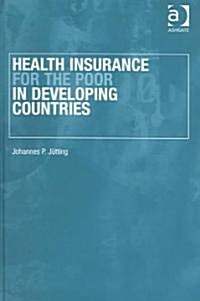 Health Insurance For The Poor In Developing Countries (Hardcover)