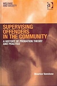 Supervising Offenders In The Community (Hardcover)