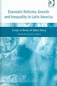 Economic Reforms, Growth And Inequality In Latin America (Hardcover)