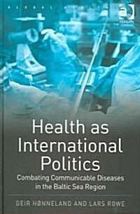 Health As International Politics (Hardcover)