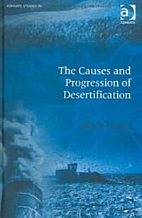 The Causes And Progression Of Desertification (Hardcover)