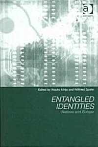 Entangled Identities : Nations and Europe (Hardcover, New ed)