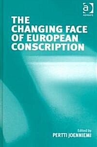 The Changing Face of European Conscription (Hardcover)