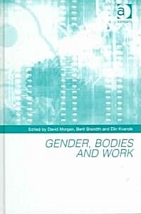 Gender, Bodies And Work (Hardcover)