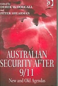 Australian Security After 9/11 : New and Old Agendas (Hardcover)