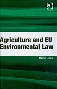 Agriculture and EU Environmental Law (Hardcover)