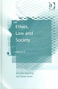 Ethics, Law and Society : Volume II (Hardcover)