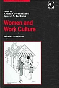 Women and Work Culture : Britain c.1850–1950 (Hardcover)