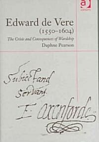 Edward de Vere (1550-1604) : The Crisis and Consequences of Wardship (Hardcover)