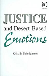 Justice And Desert-Based Emotions (Hardcover)