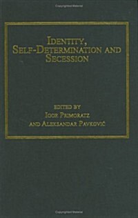 Identity, Self-determination And Secession (Hardcover)