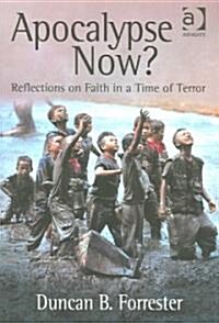 Apocalypse Now? : Reflections on Faith in a Time of Terror (Paperback, New ed)