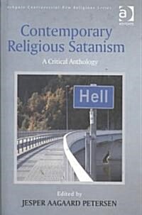 Contemporary Religious Satanism : A Critical Anthology (Hardcover, New ed)