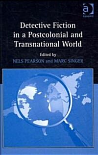 Detective Fiction in a Postcolonial and Transnational World (Hardcover)