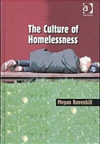 The Culture of Homelessness (Hardcover)