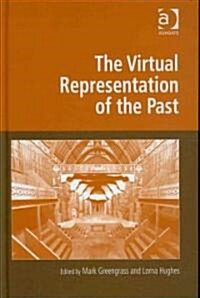 The Virtual Representation of the Past (Hardcover)