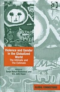 Violence and Gender in the Globalized World : The Intimate and the Extimate (Hardcover)