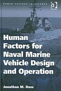 Human Factors for Naval Marine Vehicle Design and Operation (Hardcover)