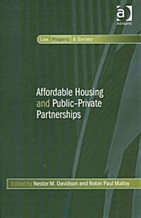 Affordable Housing and Public-Private Partnerships (Hardcover)