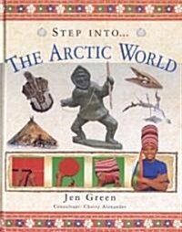 Step into The...Arctic World (Hardcover)