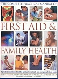 The Complete Practical Manual of First Aid & Family Health (Hardcover)