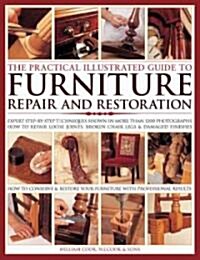 The Practical Illustrated Guide to Furniture Repair and Restoration (Hardcover)