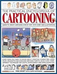 The Practical Encyclopedia of Cartooning : Learn to Draw Cartoons Step by Step (Hardcover)