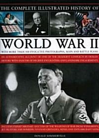 Complete Illustrated History of World War Two (Hardcover)